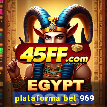plataforma bet 969